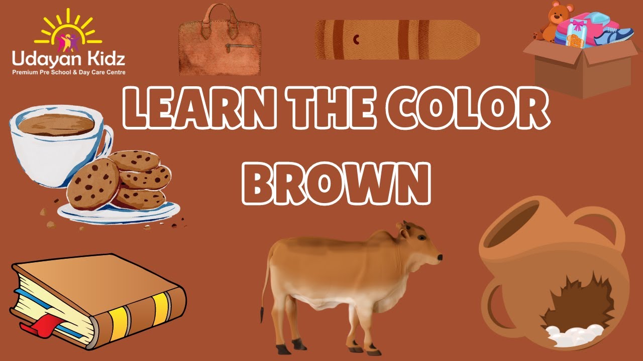 Brown | Learn the color Brown | Learn about Colors | Brown color things | Udayan Kidz