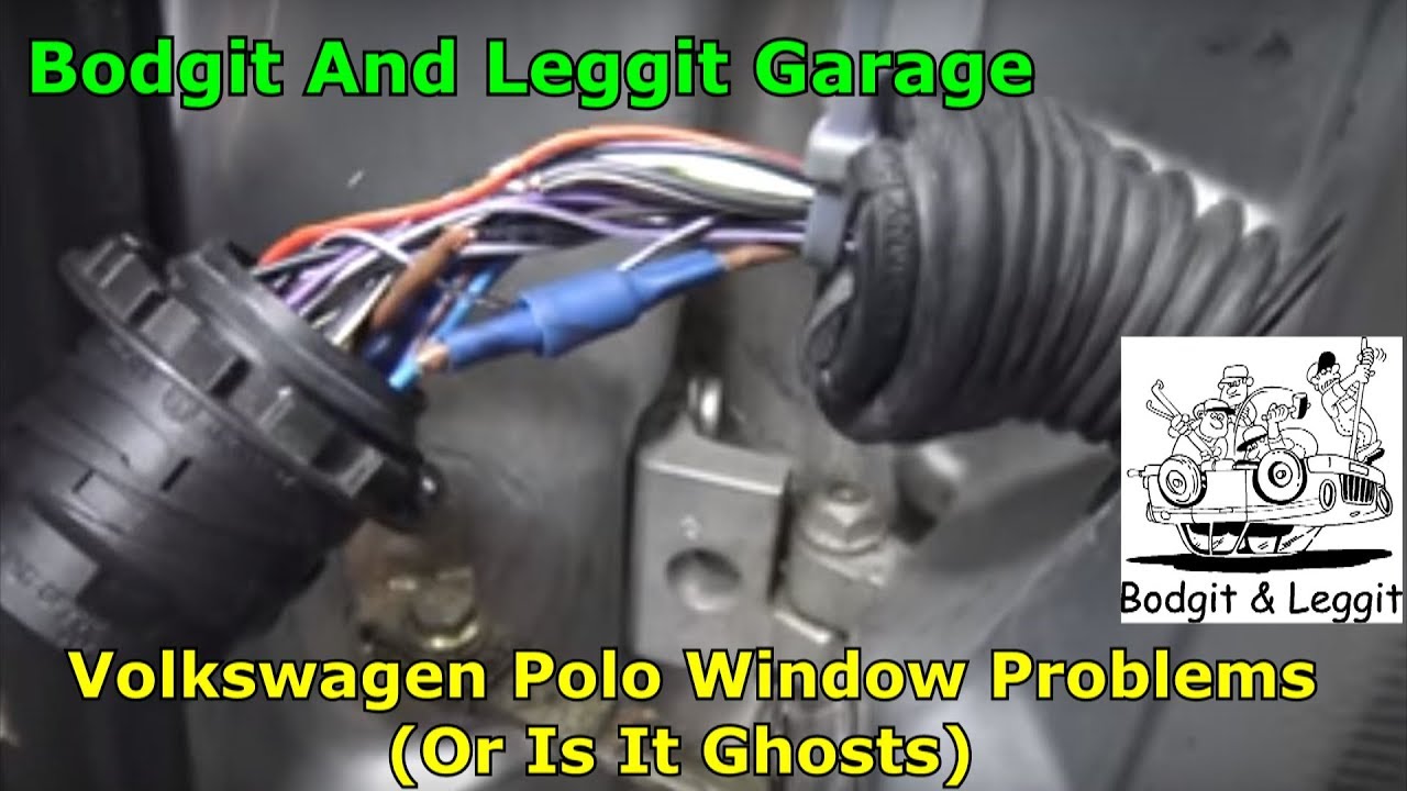 Volkswagen Polo Window Problems(Or Is It Ghosts) Bodgit And Leggit Garage
