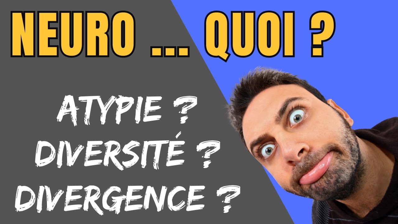 Décryptage: Neurodiversité, Neurodivergents, Neuroatypiques