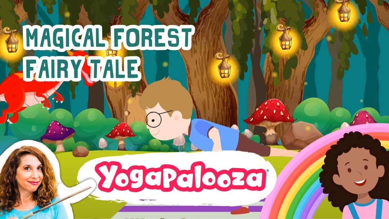Magical Forest Fairy Tale: Yoga and Mindfulness for Kids with Bari Koral