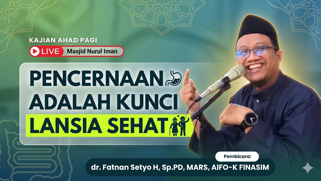 Rahasia Masa Tua Bugar: Tips Menjaga Pencernaan Lansia - dr. Fatnan Setyo Hariwibowo, Sp.PD