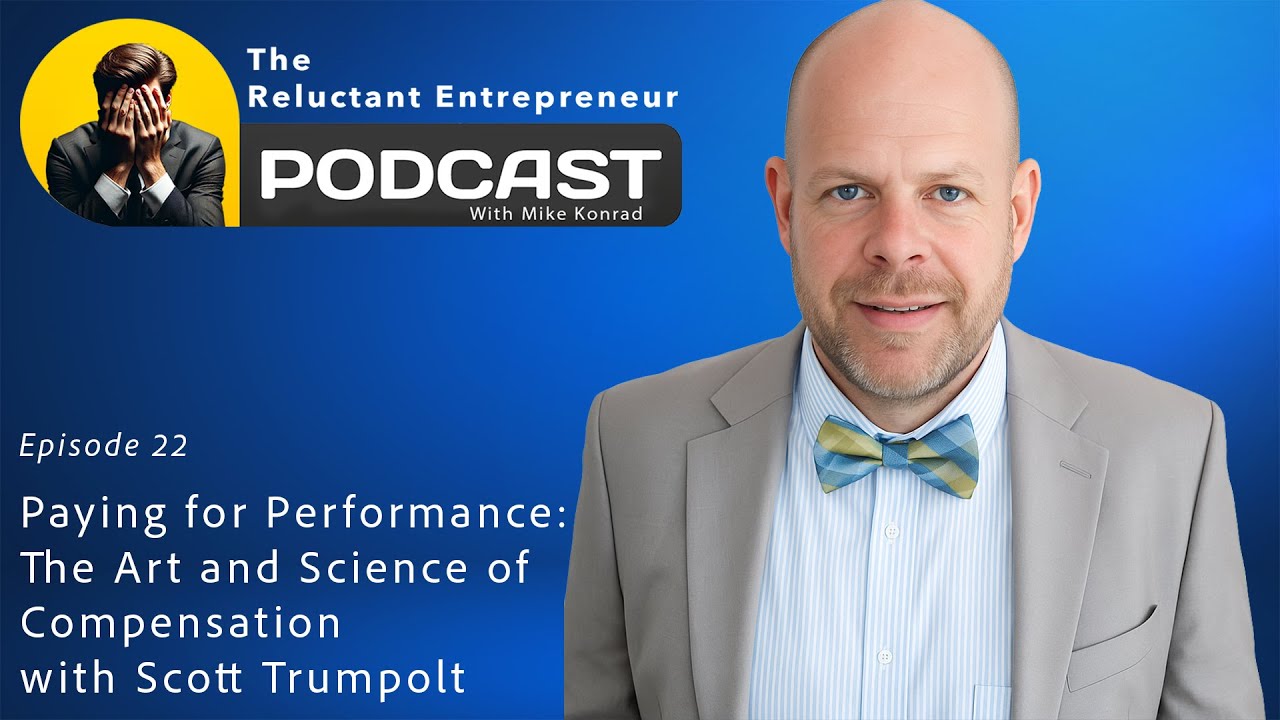 Episode 22: A Conversation with HR and Compensation Expert, Scott Trumpolt
