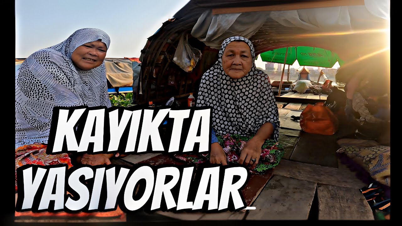 Kamboçya’da Kayıkta Yaşayan Müslümanlar