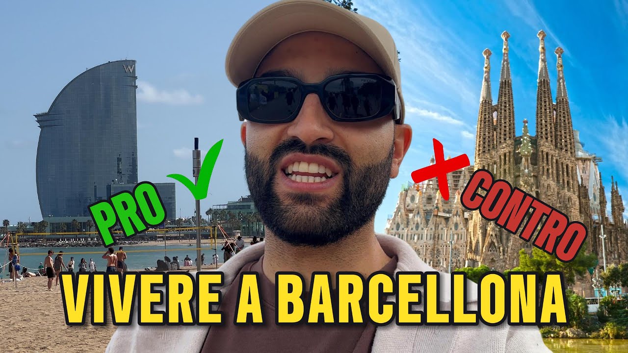 Vivere a Barcellona - Tutto quello che devi sapere, Pro e Contro nel 2025