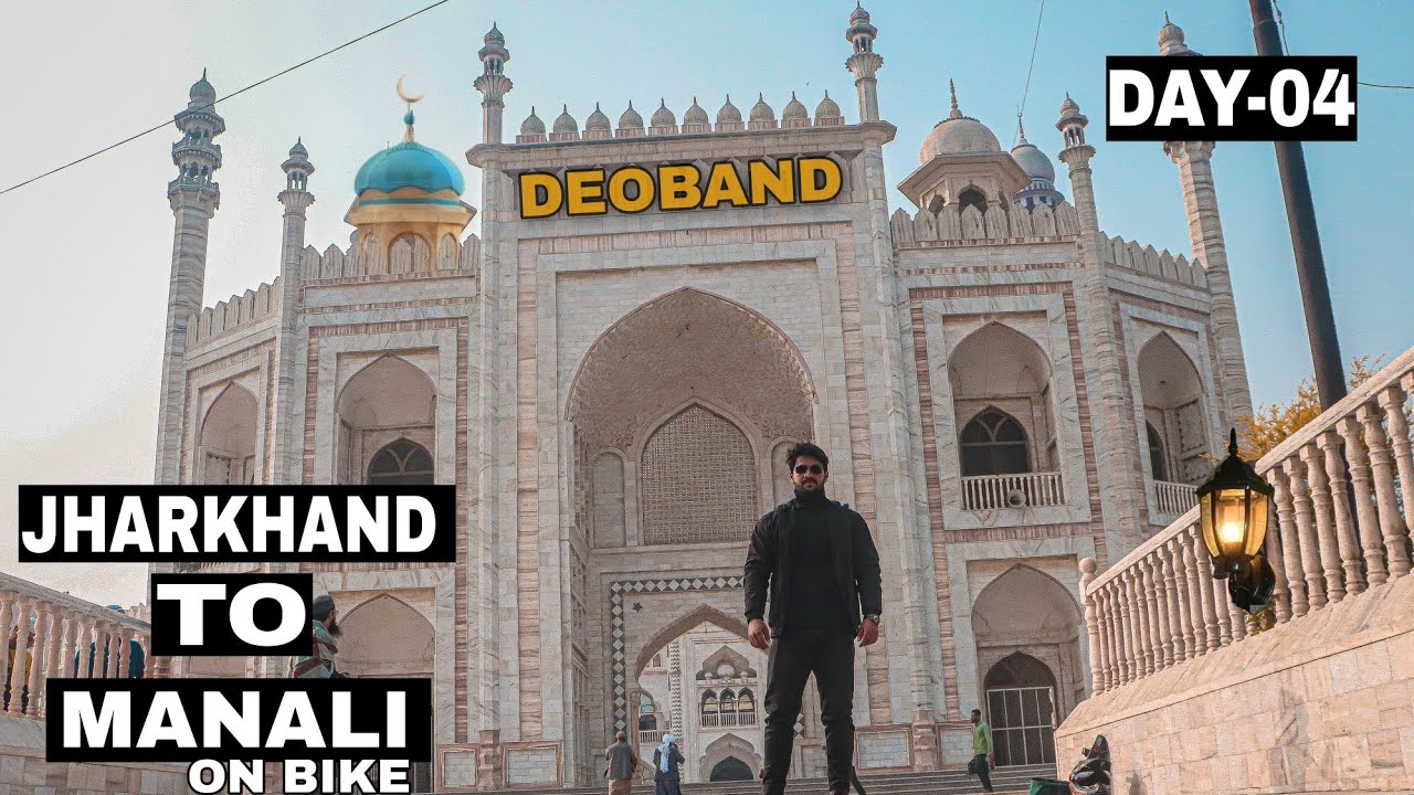 Darul-Uloom-Deoband Asia's Biggest Madarsa 🕌 In Uttar Pradesh//Day-04//Jharkhand To Manali