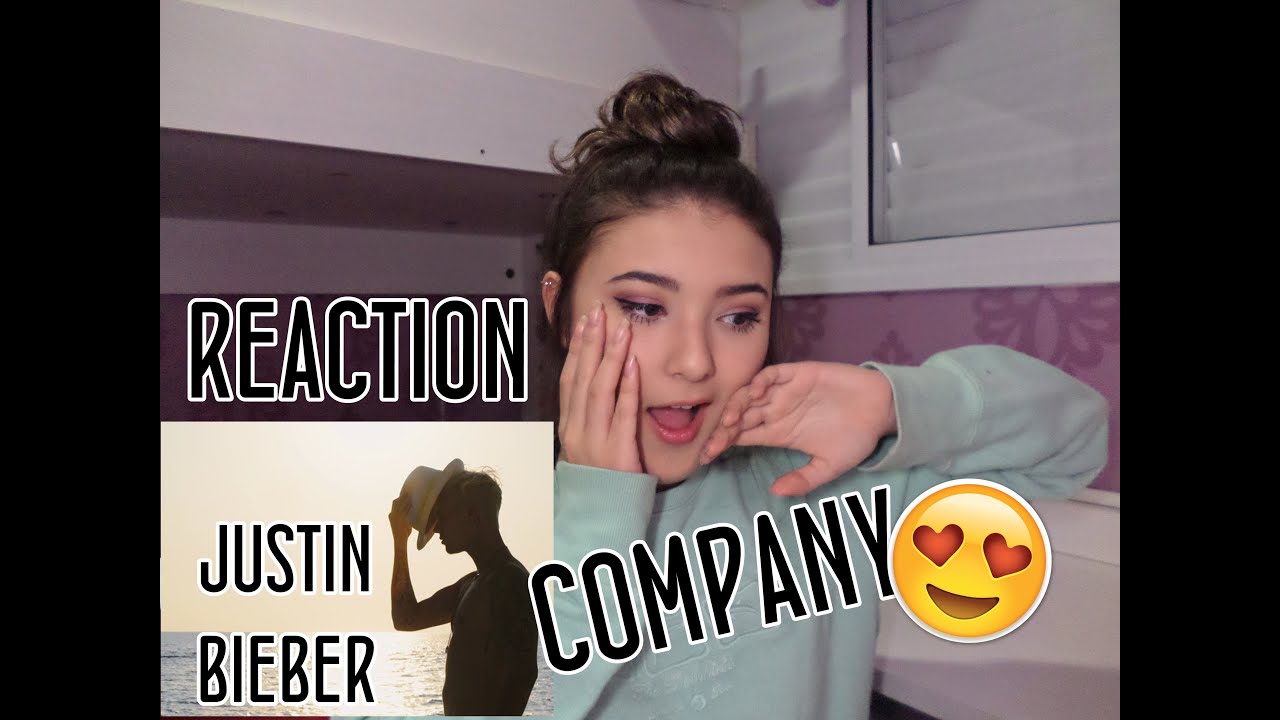 Company - Justin Bieber [REACTION]
