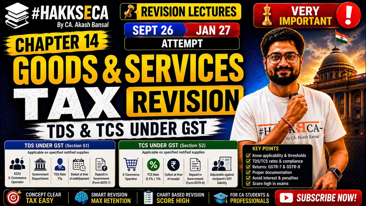 GST Revision | Ch 14 - TDS & TCS under GST | HakkSeCA | CA Inter | by CA.&nbsp;Akash