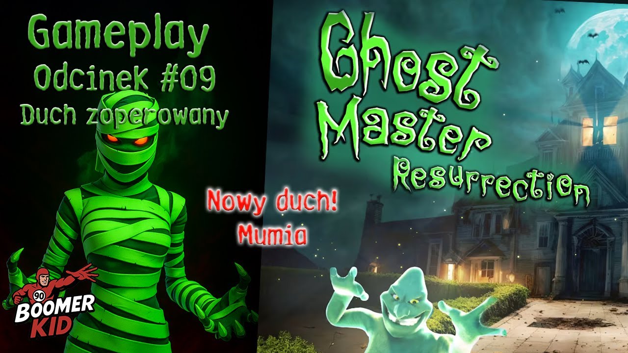Ghost Master Ressurection PL #09 | Duch zoperowany | Gameplay | Walkthrough | NOWY DUCH - MUMIA