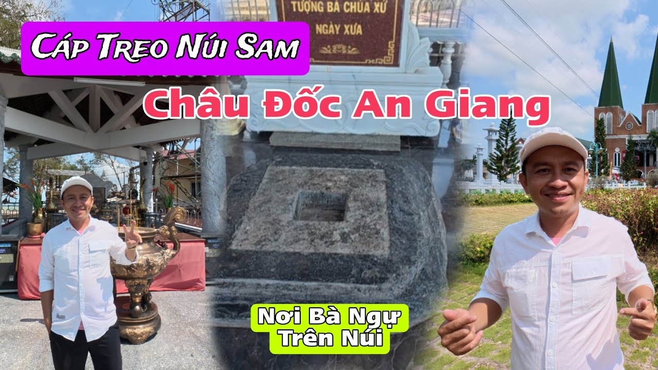 Chi Tiết Giá Vé, Đường Đi Cáp Treo Tham Quan Đỉnh Bà Ngự Khi Du Lịch Núi Sam Châu Đốc An Giang