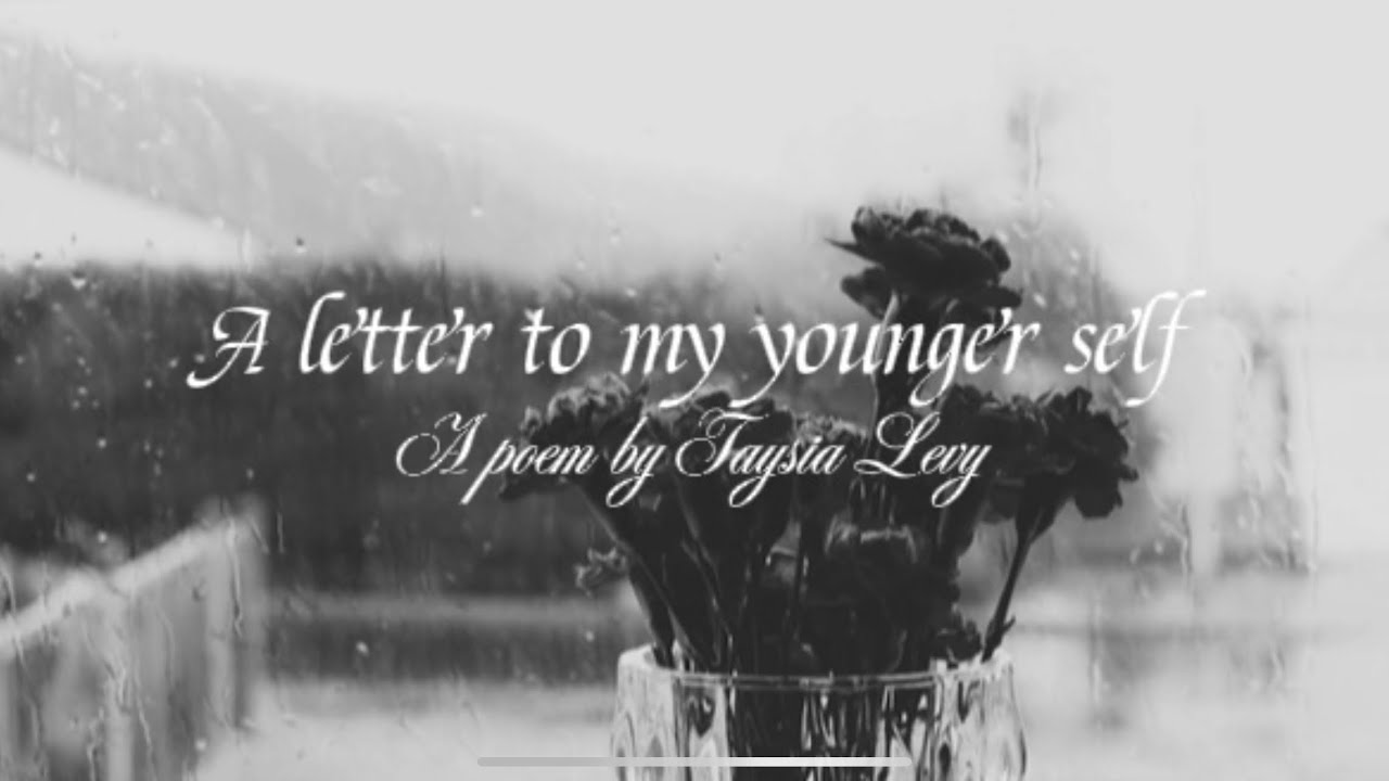 A letter to my younger self || spoken word poem