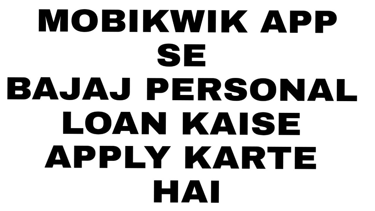 Bajaj Finserv Wallet Application Full Detail, Mobikwik app se Personal loan kaise Apply kare