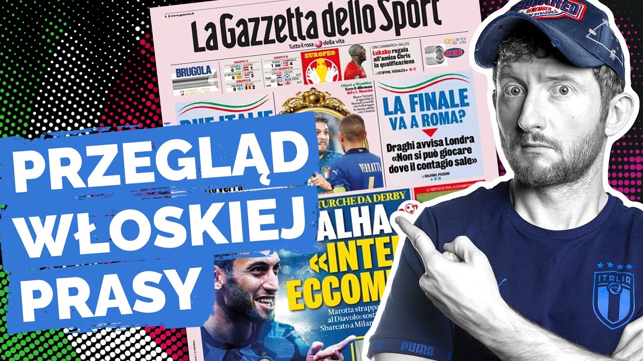 WŁOCHY vs AUSTRIA! | CALHANOGLU W INTERZE! | WŁOSKA PRASA: 22.06.2021 | Amici Sportivi