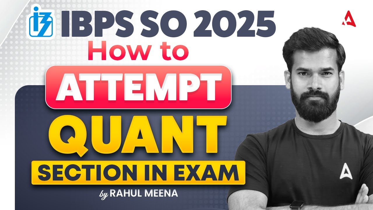 IBPS SO 2025 | How to Attempt Quant Section in Exam | A Must Watch | By Rahul Meena