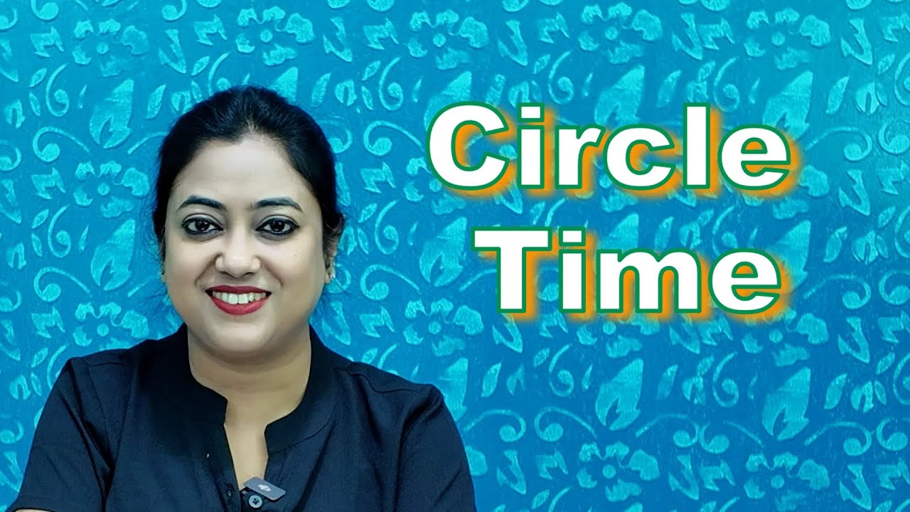 What is a Circle Time | Beginning of the day in ECCE classroom | ECCE |  Classroom Management |