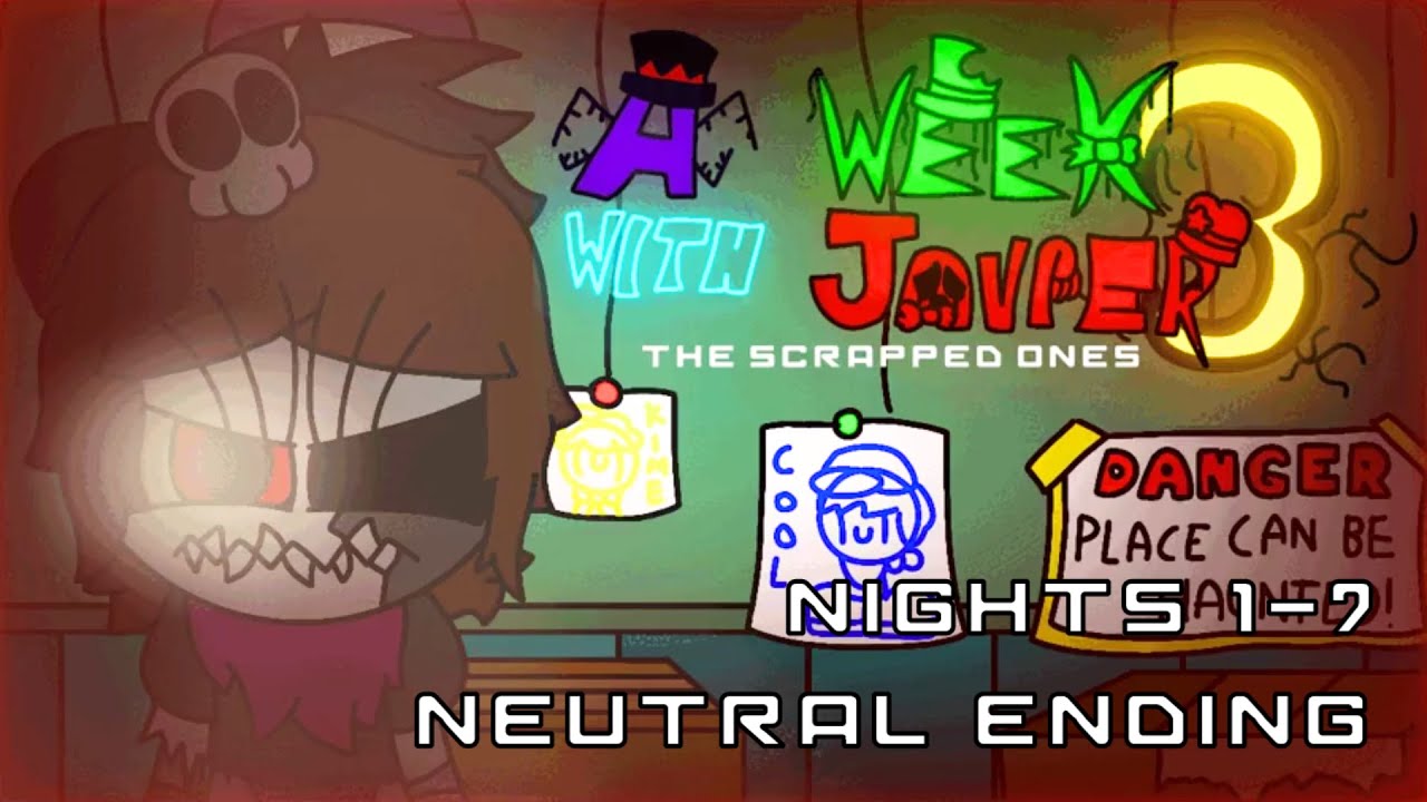 A Week With Javier 3: The Scrapped Ones | Nights 1-7 + Extras (Neutral Ending)