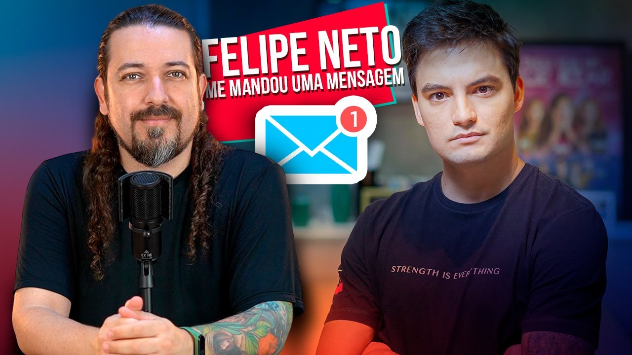 Felipe Neto me mandou uma mensagem (não é clickbait)