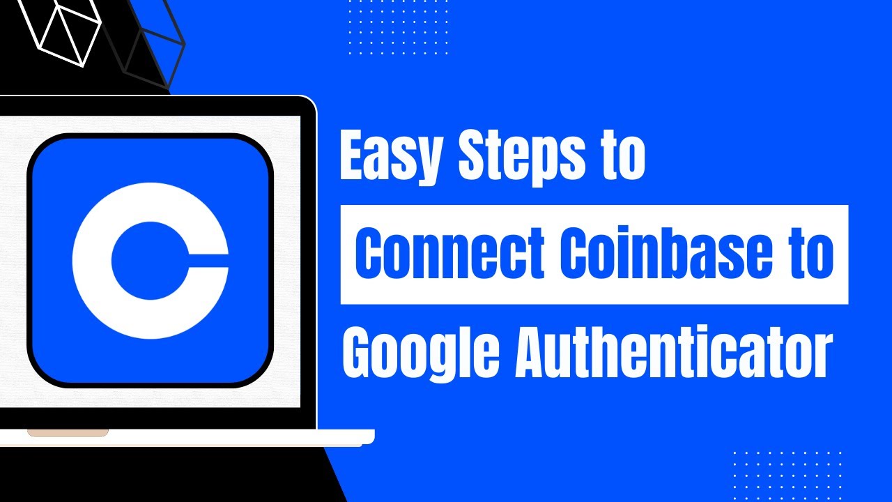 How to Connect Coinbase to Google Authenticator !