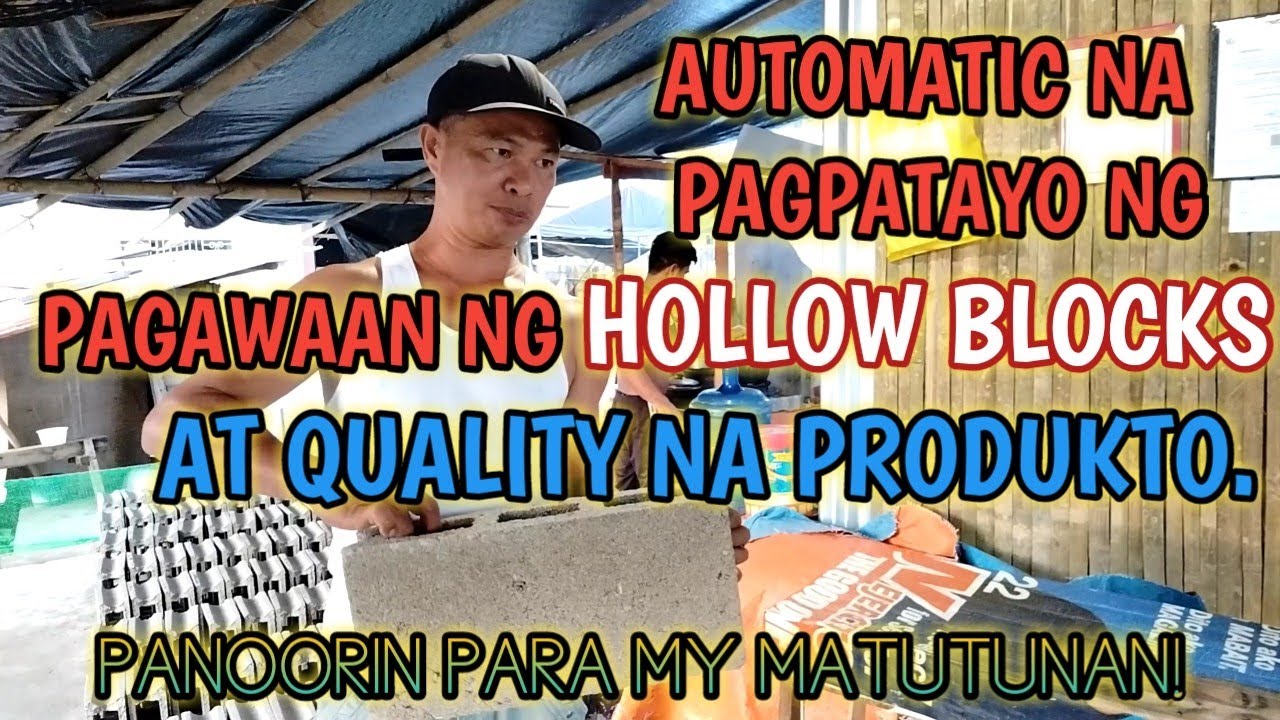 PAANO BA ANG PAGPATAYO NG AUTOMATIC NA PAGAWAAN NG HOLLOW BLOCKS?