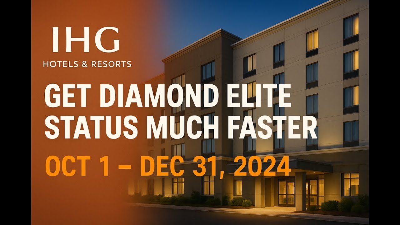 Get Diamond Elite Status much Faster - IHG Hotels & Resorts Fast Track Offer (Oct 1 - Dec 31, 2024)