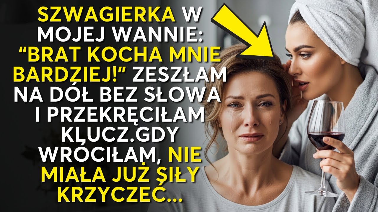 Szwagierka krzyczała: „Brat wybierze mnie!”. Nie wiedziała, co zrobię, gdy zejdę na dół...