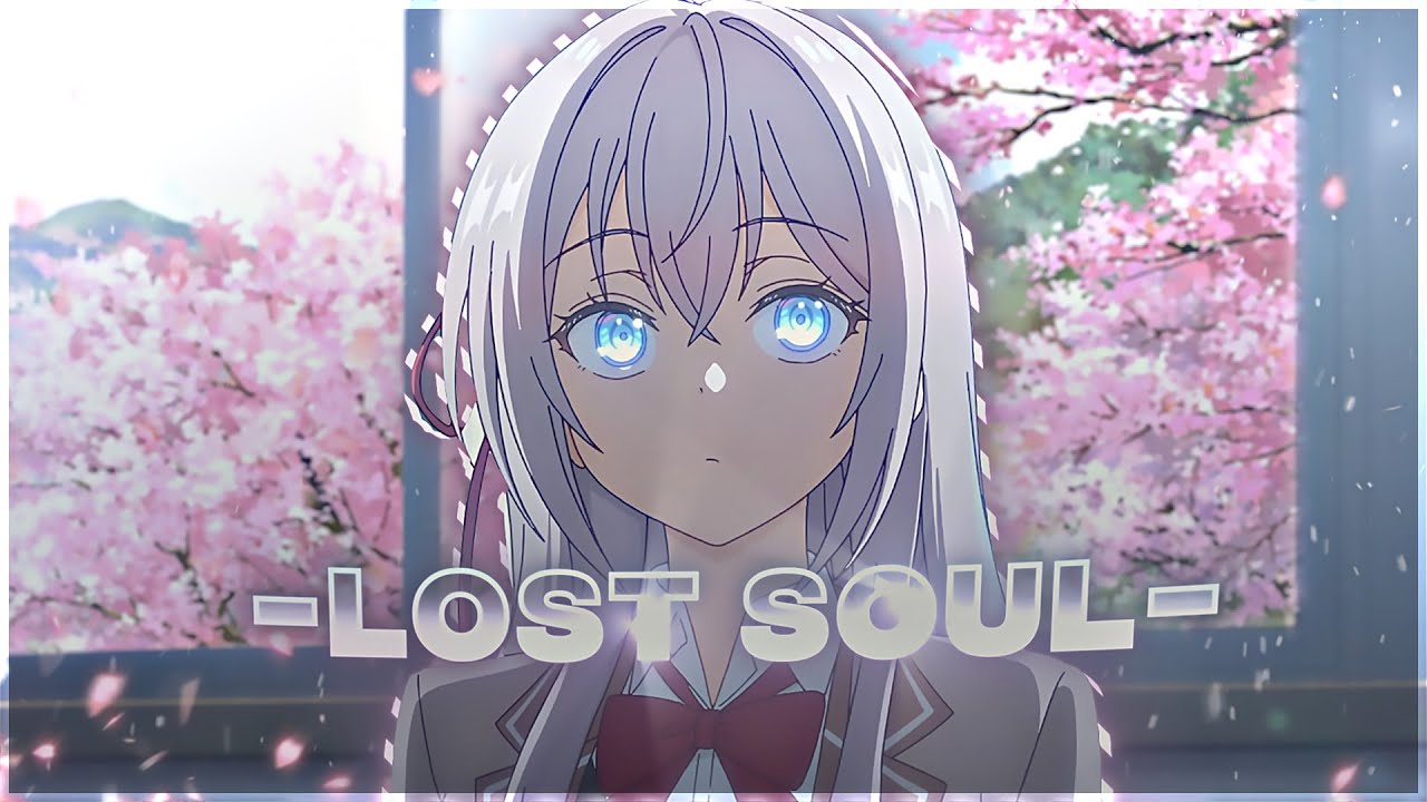 Alya Sometimes Hides Her Feelings in Russian「AMV」 Lost Soul x Russian
