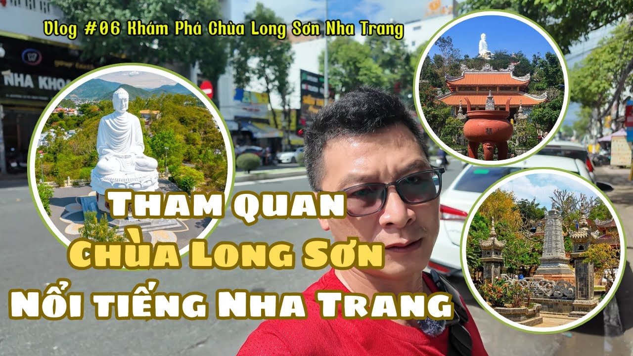 [Vlog #06] Khám phá Chùa Long Sơn Nha Trang I Nha Trang Cuộc Sống Và Ẩm Thực