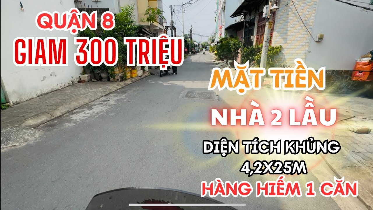[Quận 8 ] CHỦ GIẢM BÁN GẤP NHÀ 2 LẦU 4,2x25m | Mặt Tiền Xe Hơi Vào Nhà / Sổ Riêng Chính Chủ 