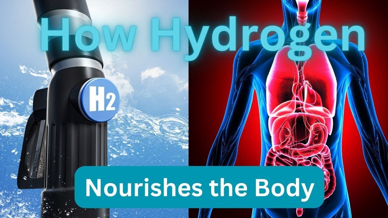 How & Why Hydrogen Nourishes the Body
