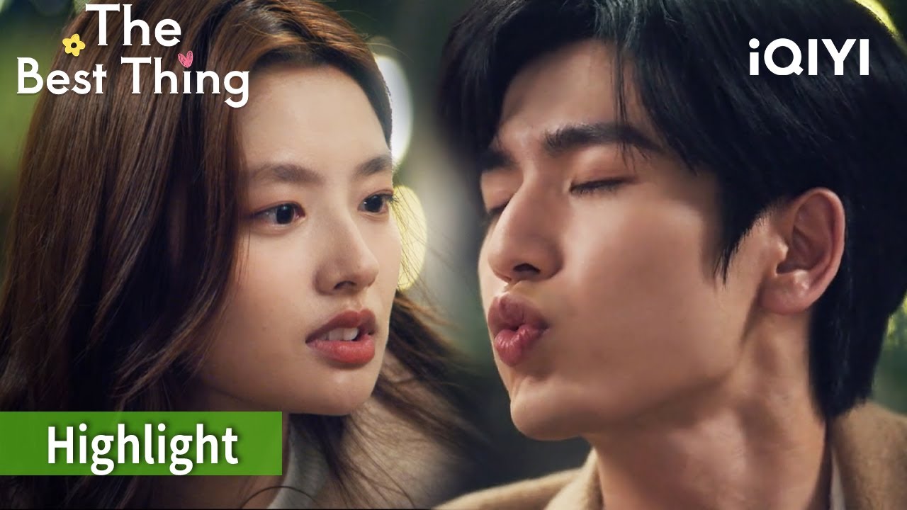 He faked drunk to coax Shen Xifan into taking responsibility | 🕊️The Best Thing🌷 | iQIYI Philippines