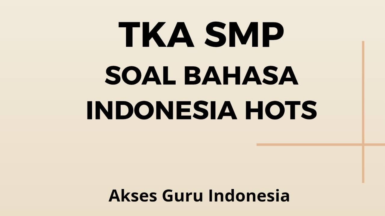 Contoh Soal TKA SMP Bahasa Indonesia dan Pembahasan | Part 1