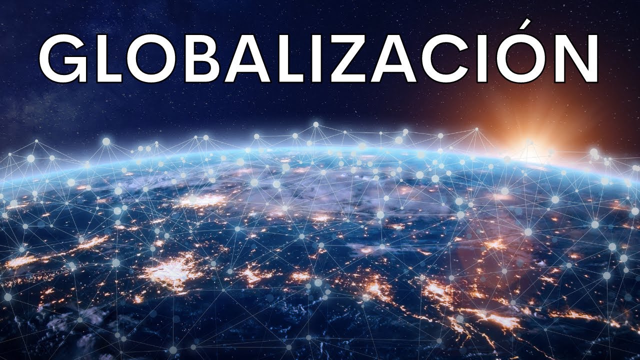¿Qué es la GLOBALIZACIÓN? VENTAJAS y DESVENTAJAS para la Sociedad, Economía y Mundo🌎