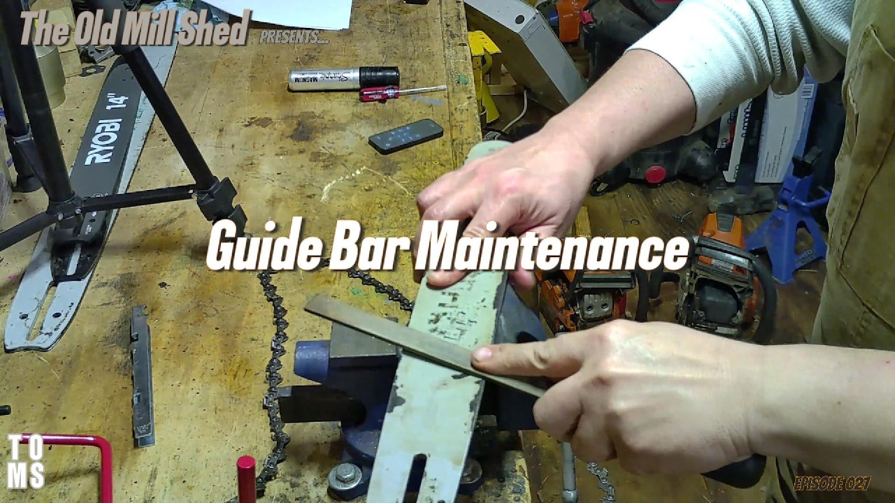 Guide Bar Maintenance Ep 027
