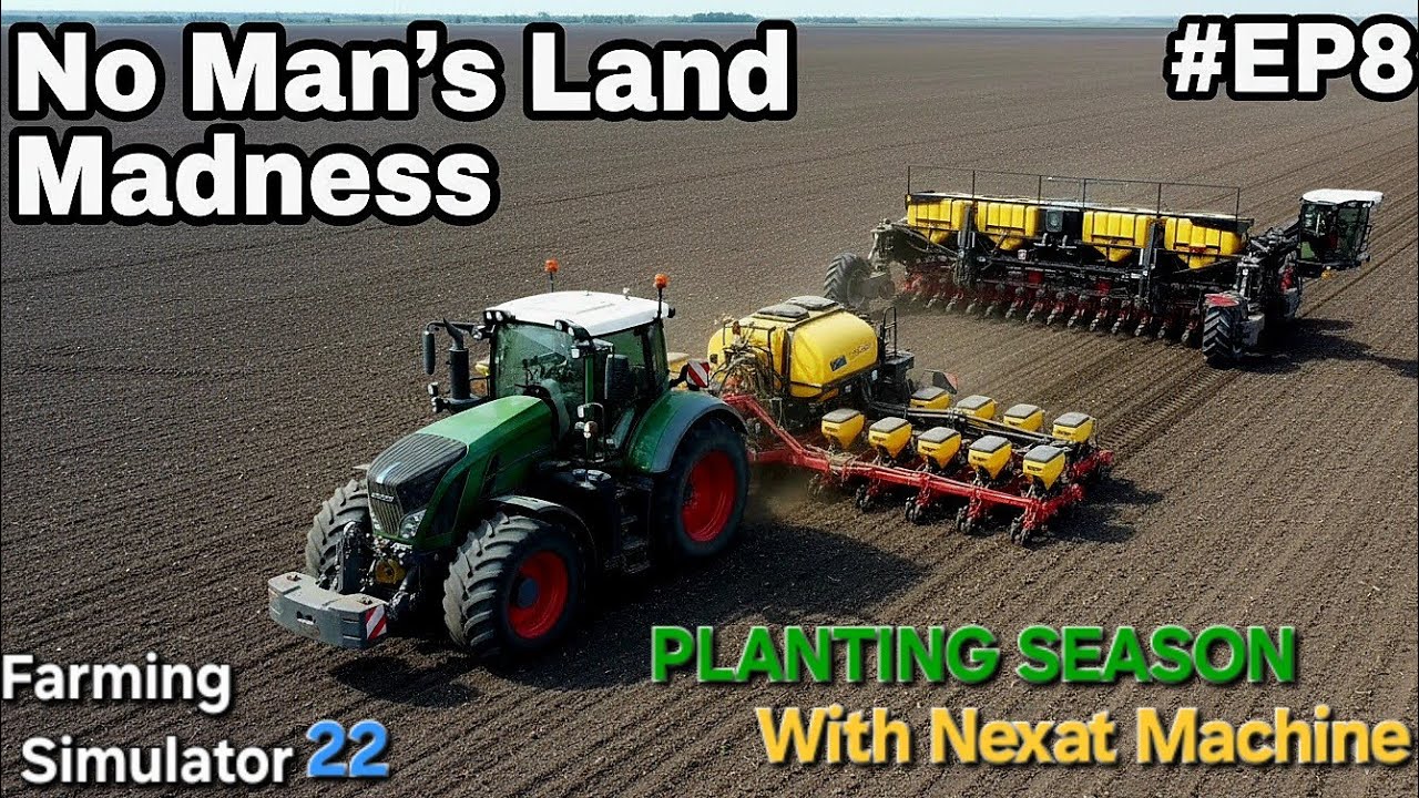Farming Simulator22 - Planting Season | No Man’s Land Madness | EP8  