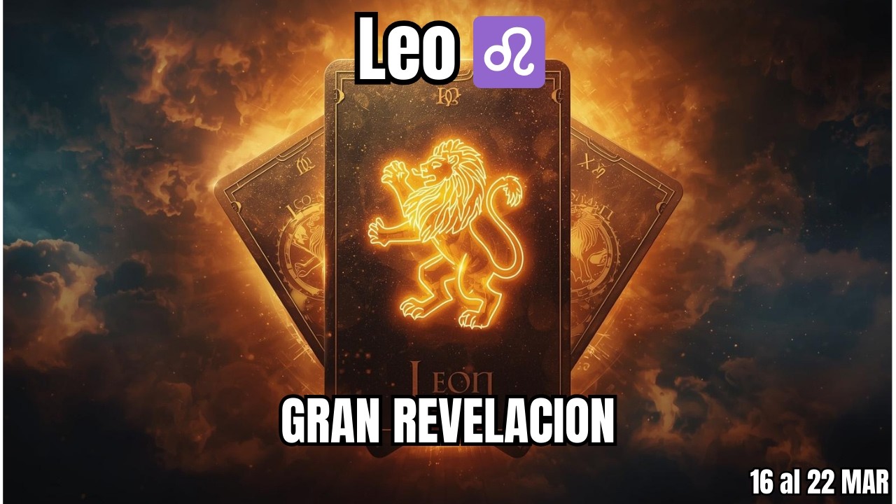 LEO ♌ Una oportunidad inesperada aparece | Tarot del 16 al 22 de marzo