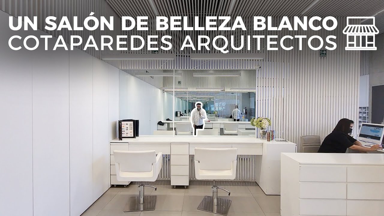 Un SALÓN de BELLEZA 💅 BLANCO ⚪  | COTAPAREDES Arquitectos