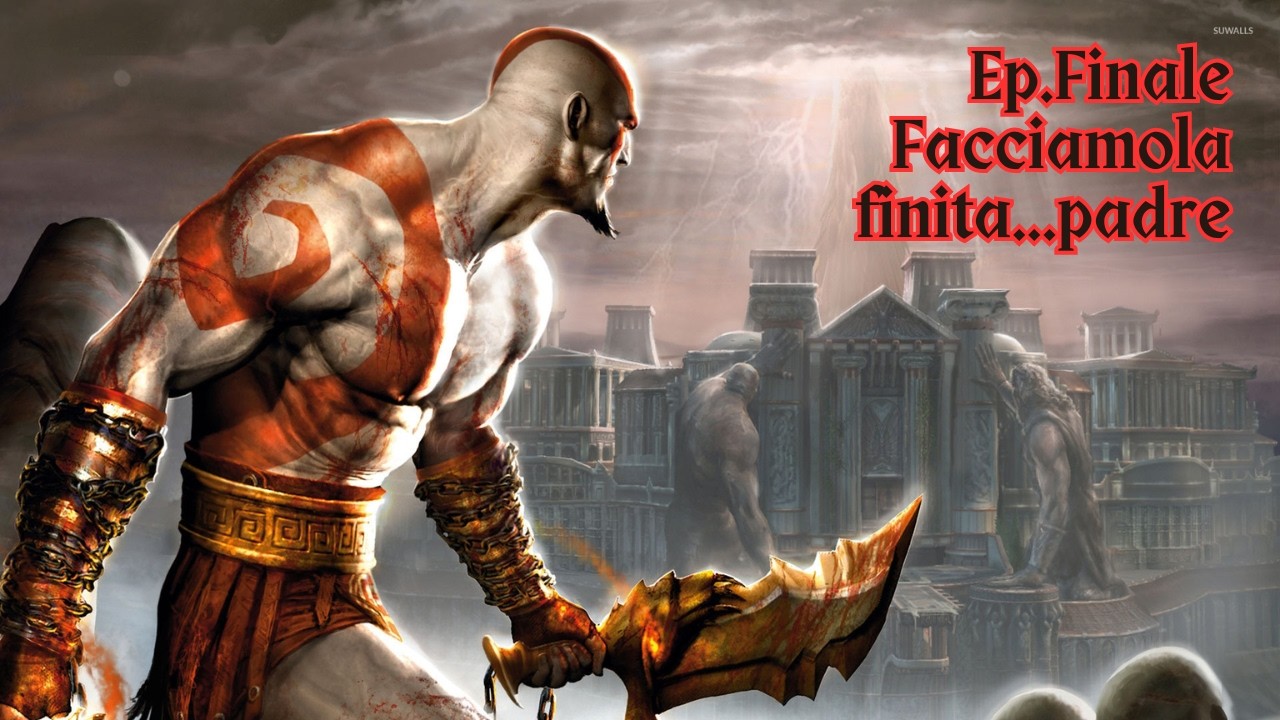 God of War II (ITA) Ep.Finale - Facciamola finita...padre