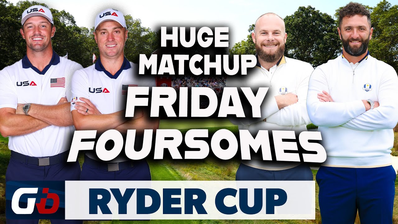 2025 Ryder Cup Matchups | Friday Foursomes Preview