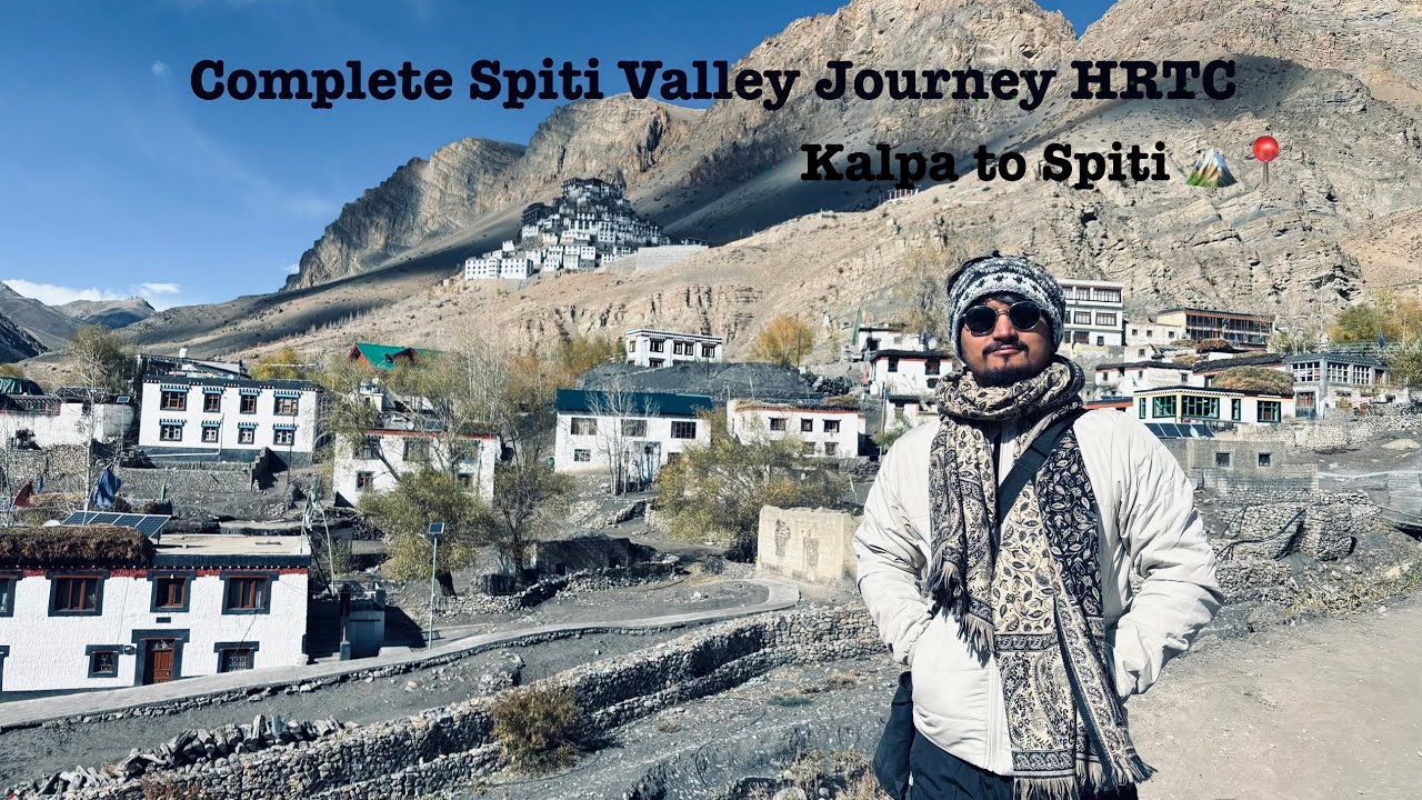 Spiti Valley : Raw, Real, Peaceful & Spiritual