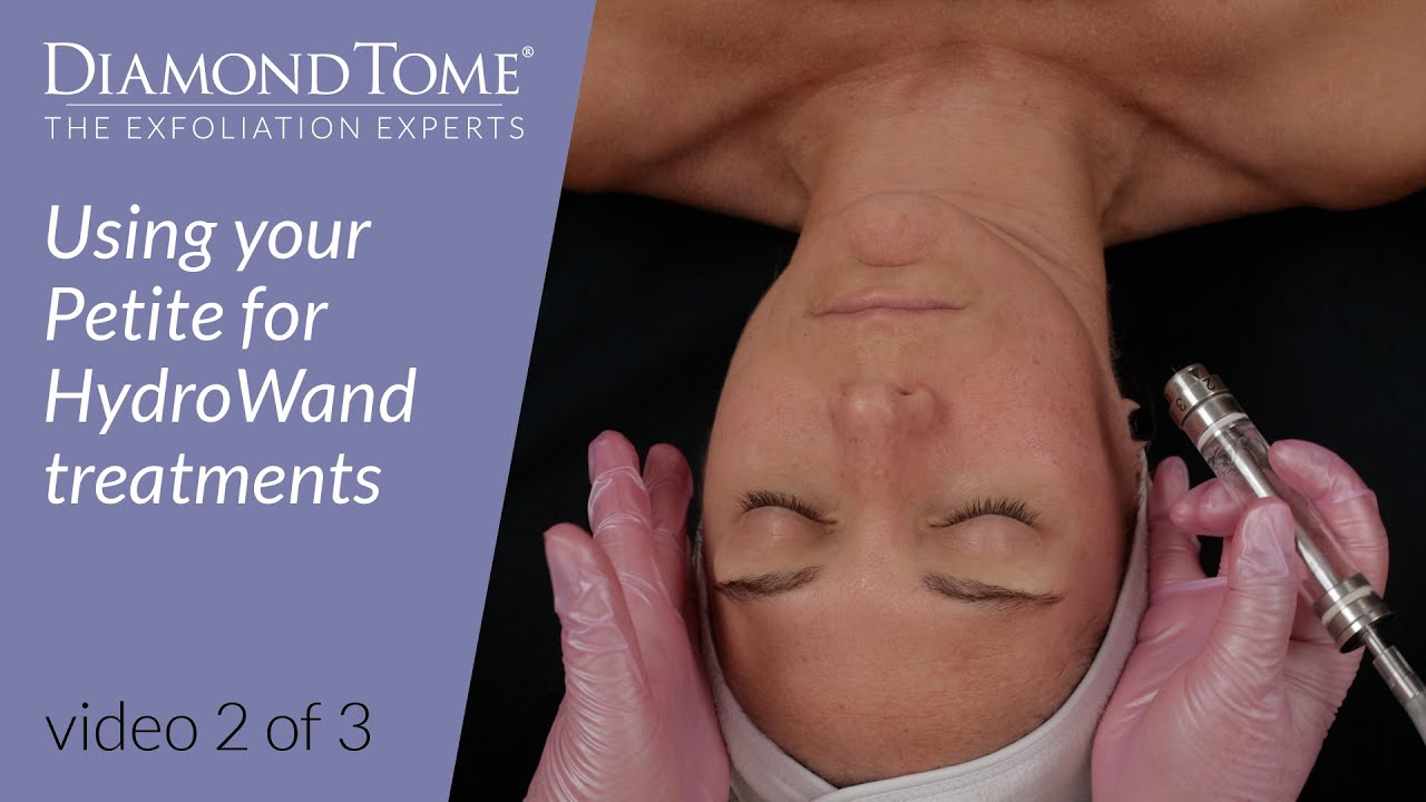 Using your Petite for HydroWand treatments