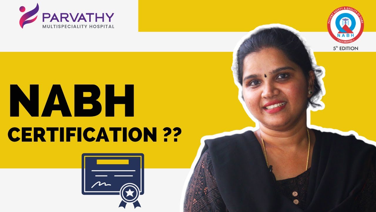 Why NABH Certification is Crucial for Healthcare Providers: Parvathy Multispecialty Hospital