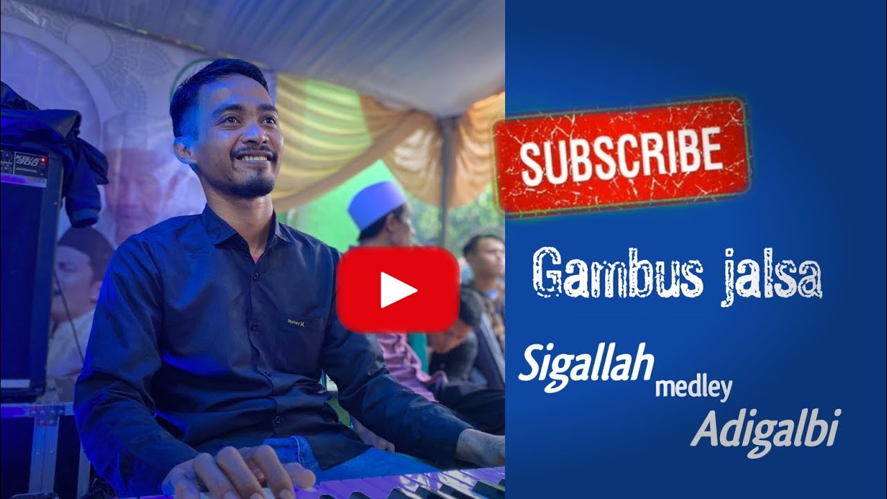 Gambus jalsa, sigallah medley adigalbi.