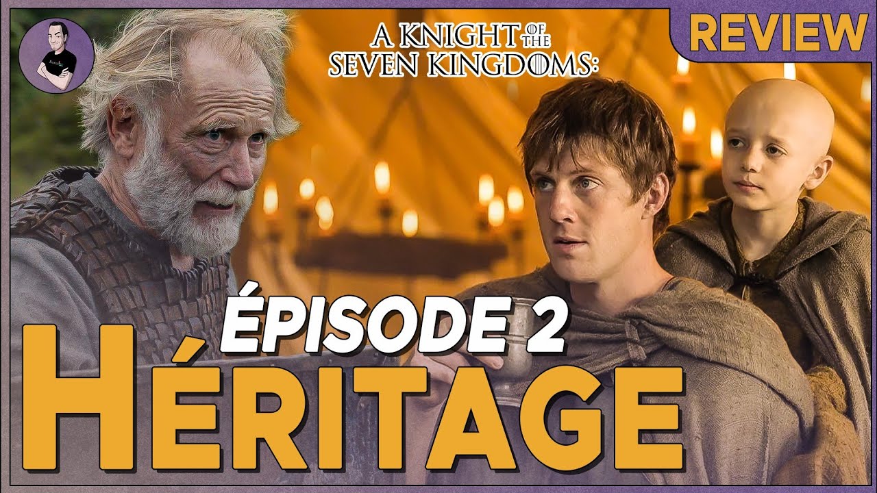 A KNIGHT OF THE SEVEN KINGDOMS: “Héritier de l'Arbre-Sous” - Critique/Analyse Ép02