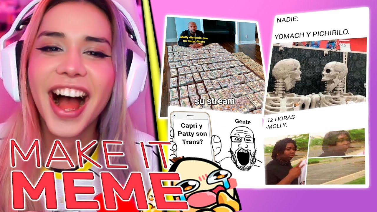 MAKE IT MEME CON CAPRIMINT, PATTY MEZA, NEZUMI Y LUXURIUS 😂😂