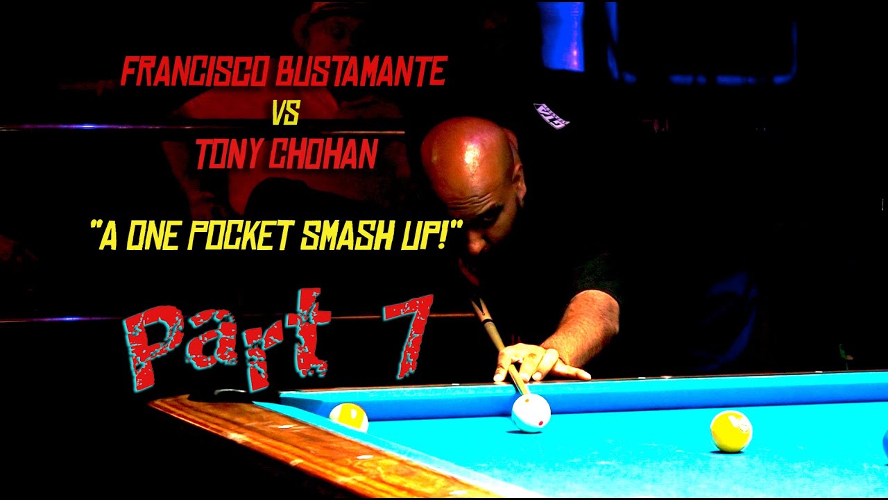 Pt 7: "One-Pocket Smashup!" - Francisco BUSTAMANTE vs Tony CHOHAN