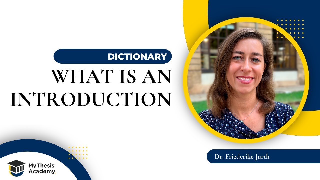 What Is An Introduction? - MyThesis Academy Dictionary - MyThesis Academy Dictionary