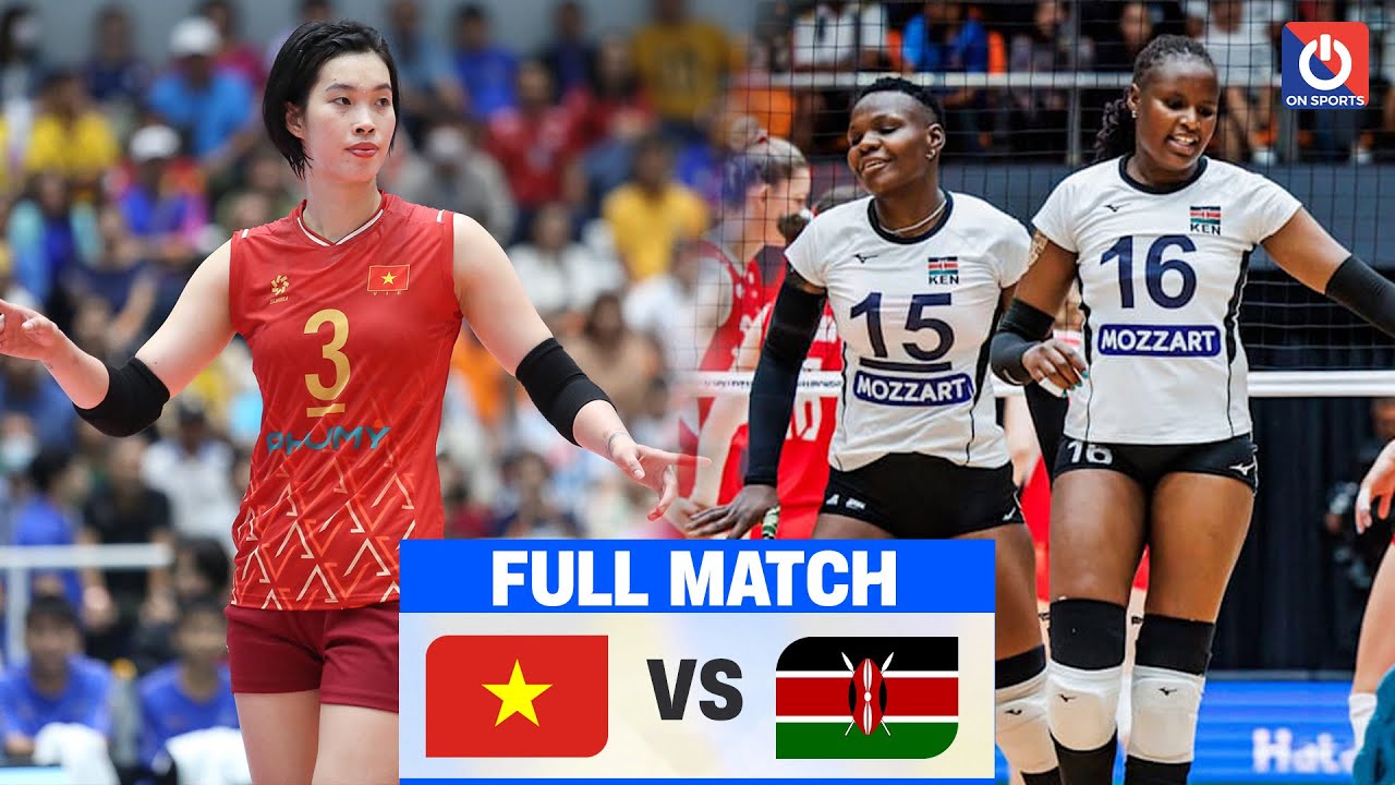 Full 4K | VIỆT NAM vs KENYA | Đối thủ châu Phi khóc thét trước Thanh Thúy - Kiều Trinh