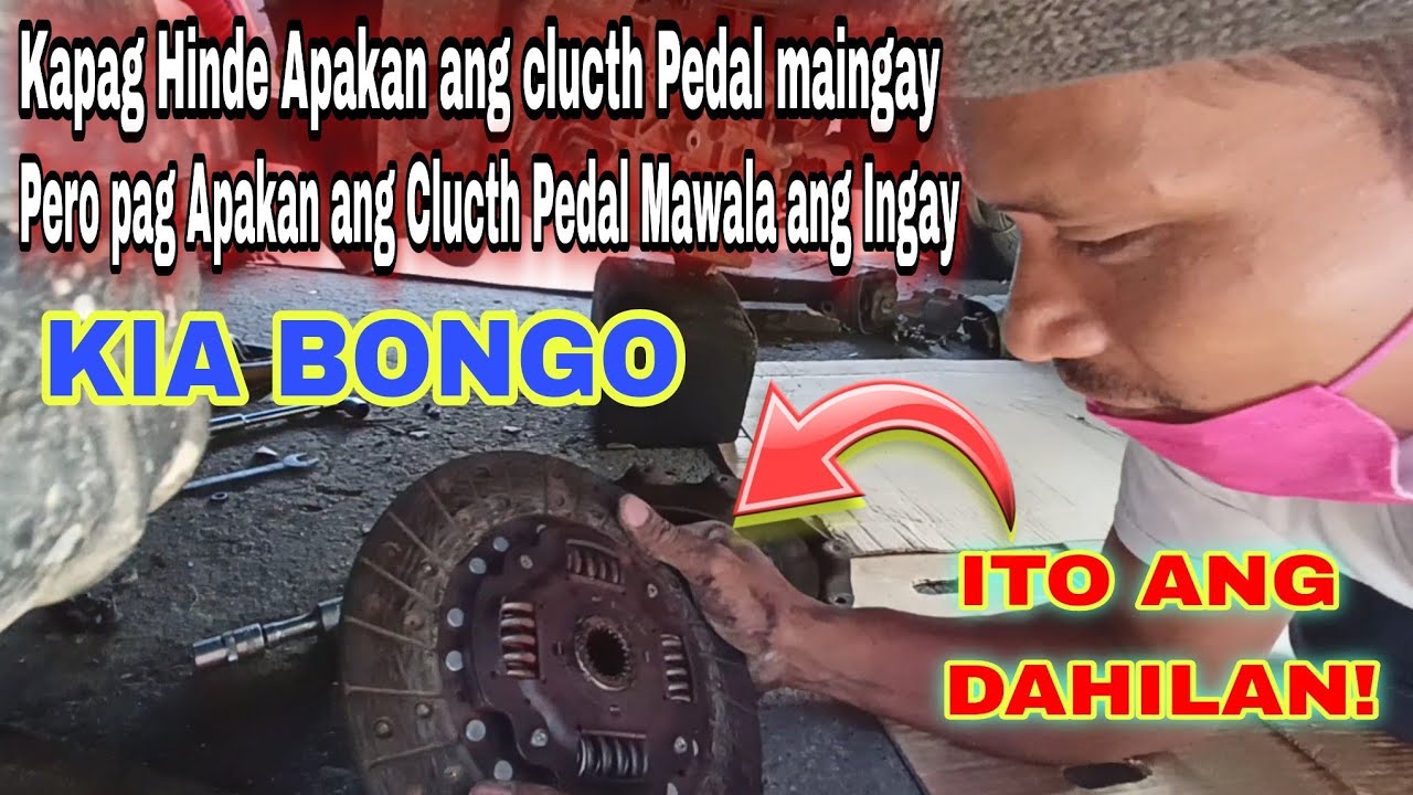 APAKAN WALANG INGAY - HINDE APAKAN MAINGAY | Clucth Disc | KIA BONGO JT 3.0