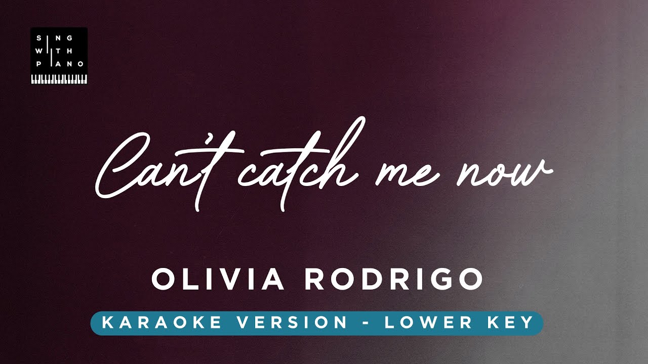 Can't catch me now - Olivia Rodrigo (LOWER Key Karaoke) - Piano Instrumental Cover with Lyrics