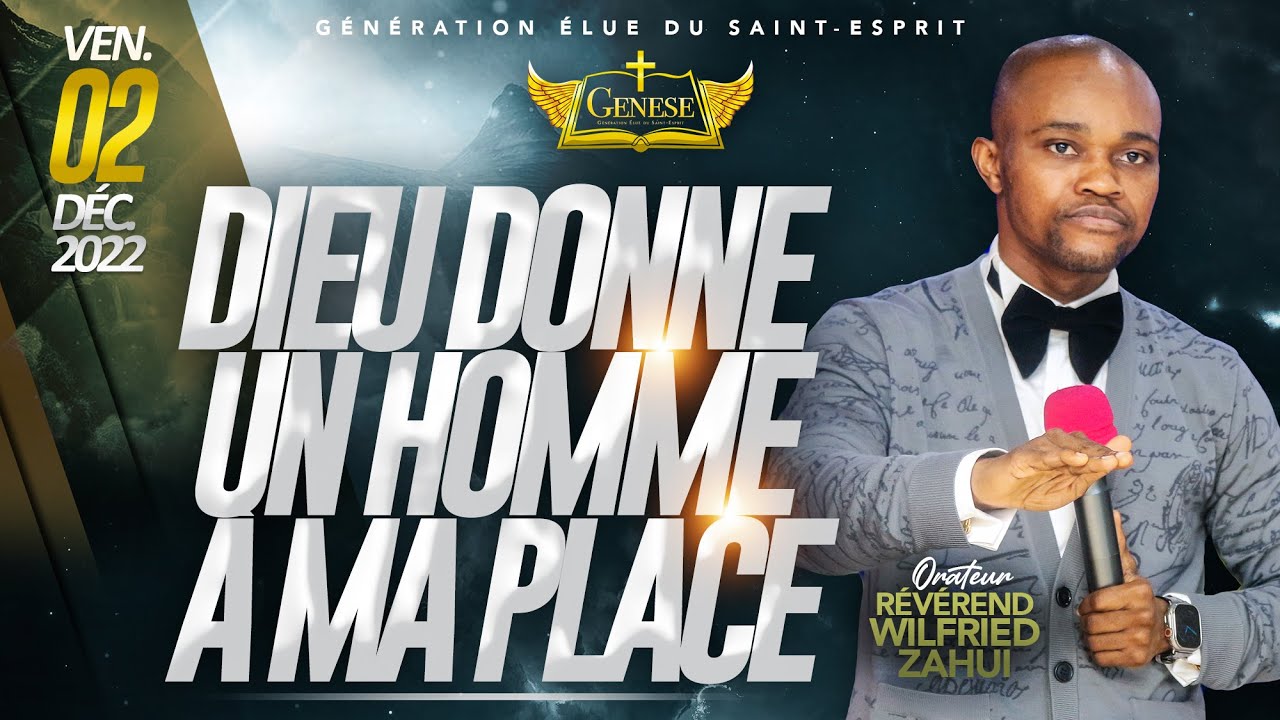 DIEU DONNE UN HOMME À MA PLACE | RÉVÉREND WILFRIED ZAHUI | JOUR 2