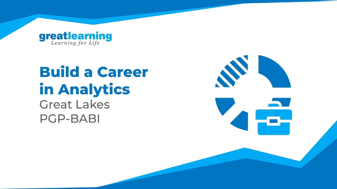 Build a Career in Analytics | PGBABI Great Lakes | Great Learning